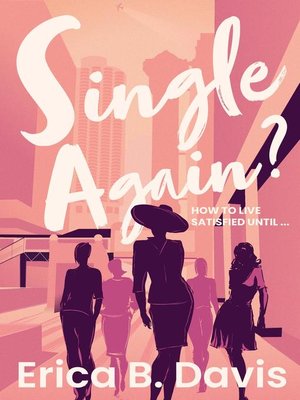 cover image of Single Again? How to Live Satisfied Until ...